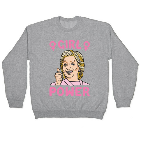 Girl Power Hillary  Pullover