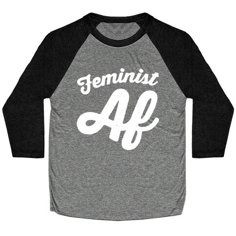 Feminist Af White Print Baseball Tee