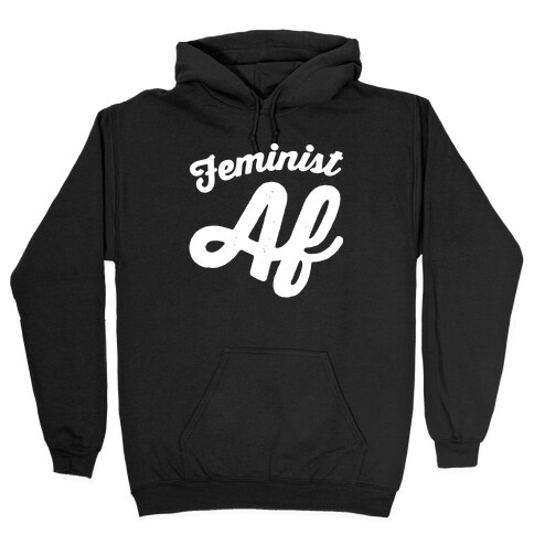 Feminist Af White Print Hooded Sweatshirt