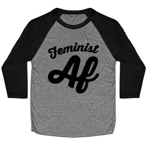 Feminist Af Baseball Tee