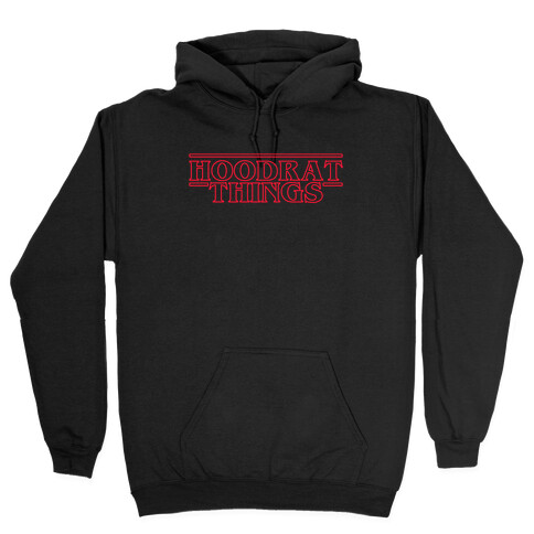 Hoodrat Things Hooded Sweatshirt