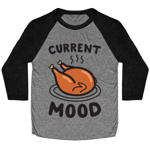 Current Mood Turkey Baseball Tee