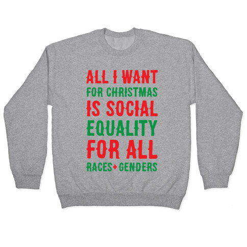 All I Want For Christmas Is Social Equality Pullover