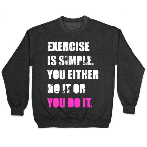 Exercise Is Simple  Pullover