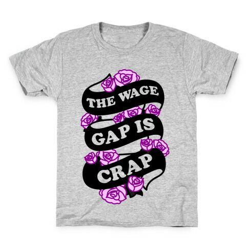 The Wage Gap Is Crap Kids T-Shirt