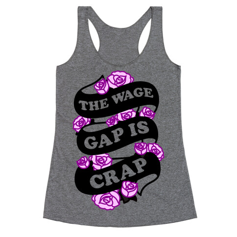 The Wage Gap Is Crap Racerback Tank Top