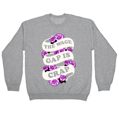 The Wage Gap Is Crap (White) Pullover