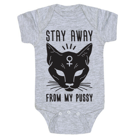 Stay Away From My Pussy Baby One-Piece