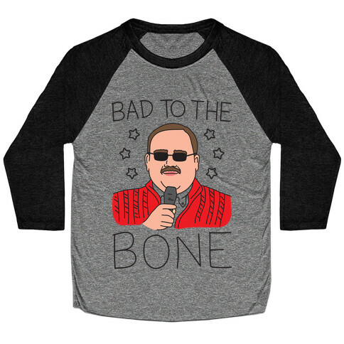 Bad To The Bone Baseball Tee
