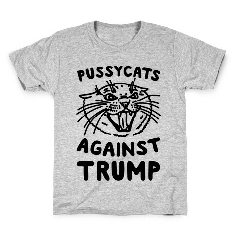 Pussycats Against Trump Kids T-Shirt