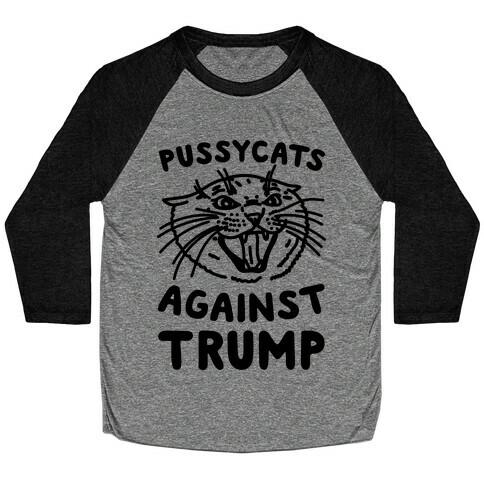 Pussycats Against Trump Baseball Tee