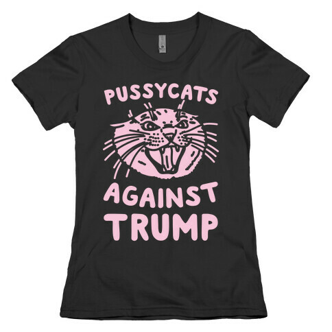 Pussycats Against Trump White Print Womens T-Shirt