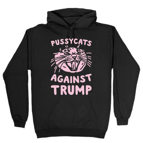 Pussycats Against Trump White Print Hooded Sweatshirt