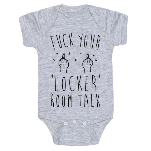 F*** Your Locker Room Talk Baby One-Piece