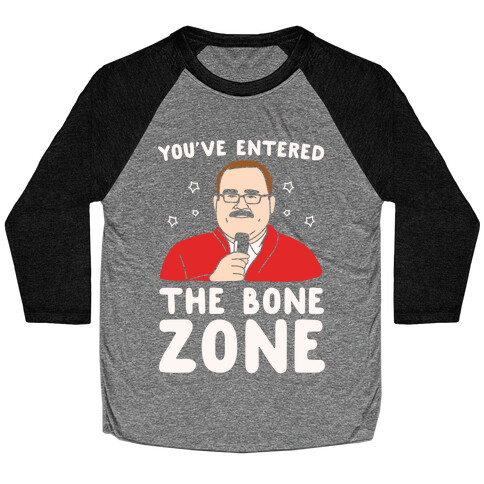 You've Entered The Bone Zone White Print Baseball Tee