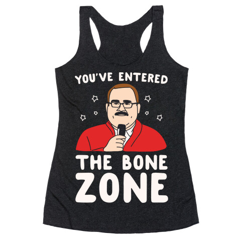 You've Entered The Bone Zone White Print Racerback Tank Top