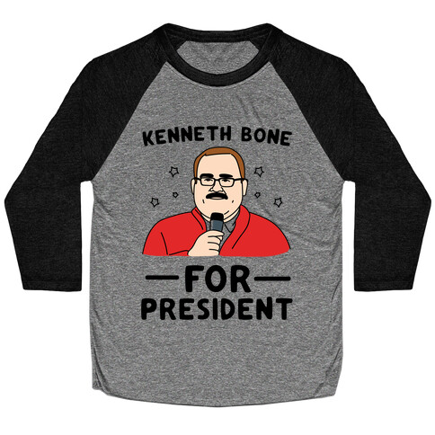 Kenneth Bone For President Baseball Tee