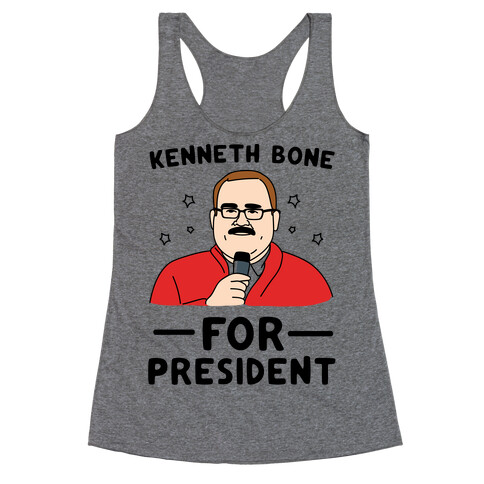 Kenneth Bone For President Racerback Tank Top