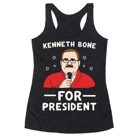 Kenneth Bone For President White Print Racerback Tank Top