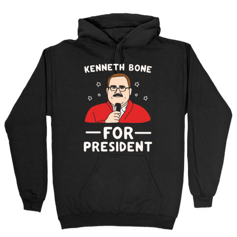 Kenneth Bone For President White Print Hooded Sweatshirt