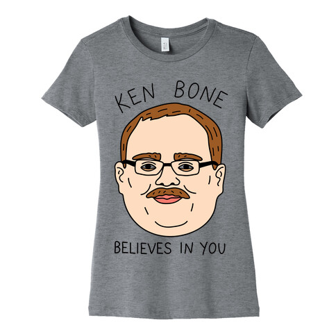Ken Bone Believes In You Womens T-Shirt