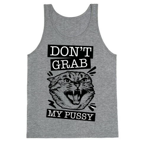 Don't Grab My Pussy (Cat) Tank Top