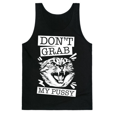 Don't Grab My Pussy (Cat) Tank Top
