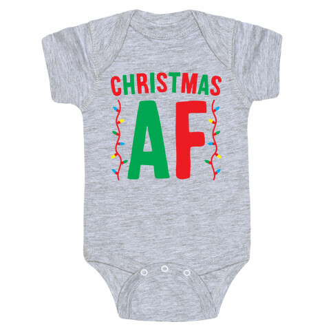 Christmas AF Baby One-Piece