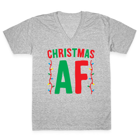 Christmas AF V-Neck Tee Shirt