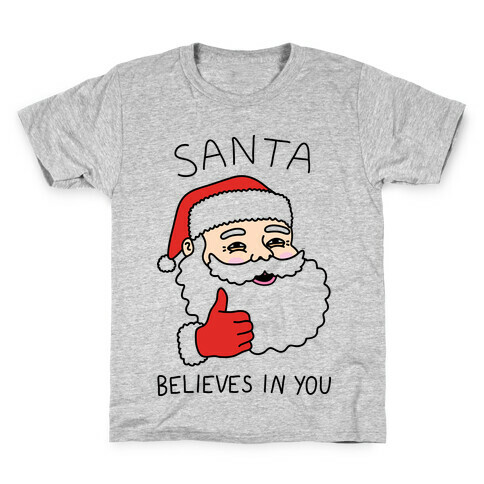 Santa Believes In You Kids T-Shirt