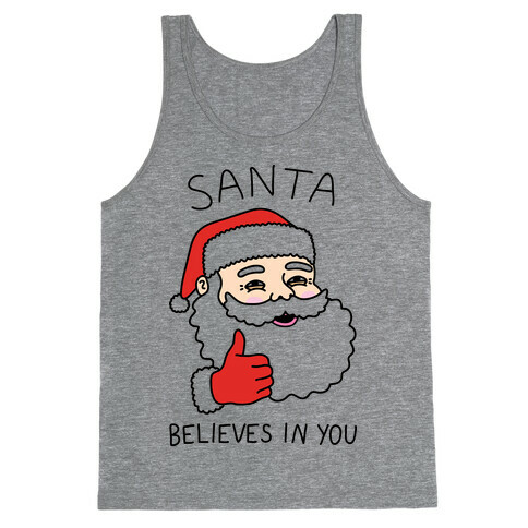 Santa Believes In You Tank Top