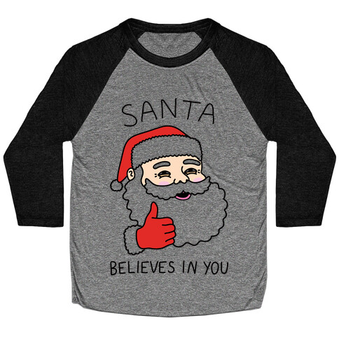 Santa Believes In You Baseball Tee