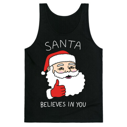 Santa Believes In You Tank Top