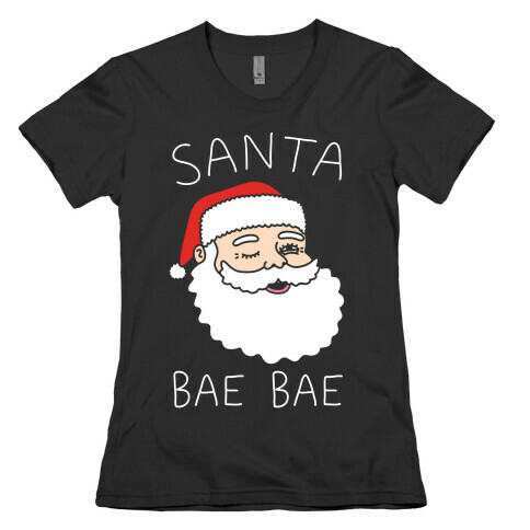 Santa Bae Bae Womens T-Shirt