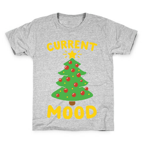 Current Mood Christmas  Kids T-Shirt