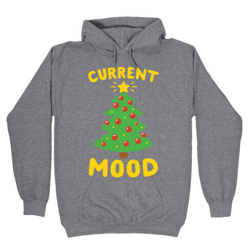 Current Mood Christmas  Hooded Sweatshirt