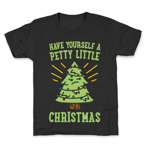 Have Yourself A Petty Little Christmas White Print Kids T-Shirt