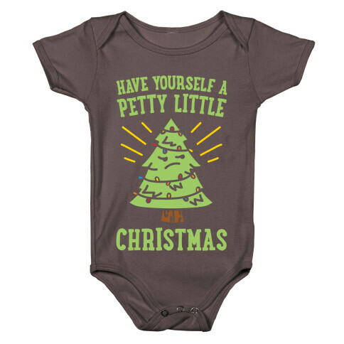 Have Yourself A Petty Little Christmas White Print Baby One-Piece