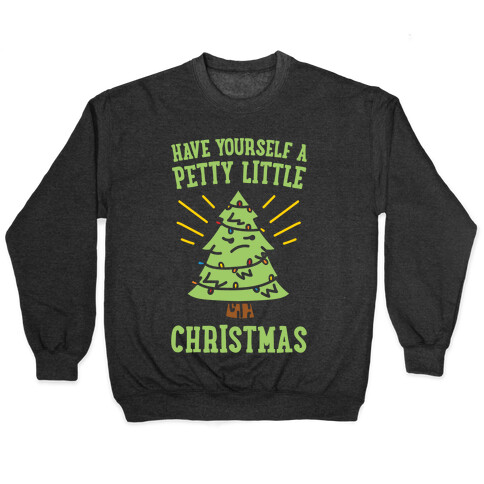 Have Yourself A Petty Little Christmas White Print Pullover