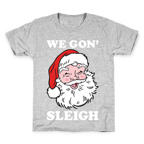 We Gon' Sleigh Santa (White) Kids T-Shirt