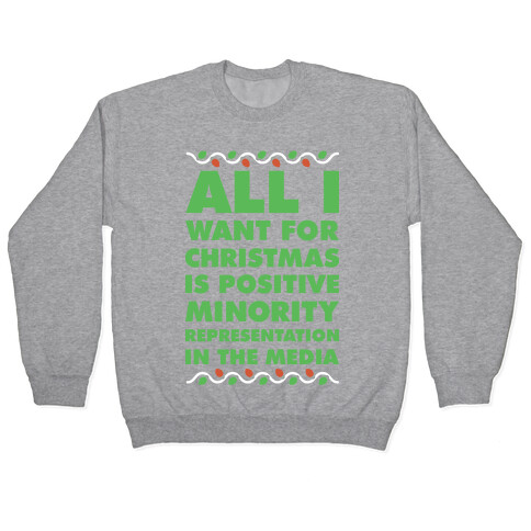 All I Want For Christmas Is Positive Minority Representation In The Media  Pullover