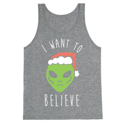 Christmas Alien I Want To Believe Tank Top