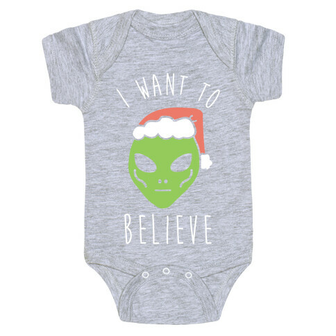 Christmas Alien I Want To Believe Baby One-Piece
