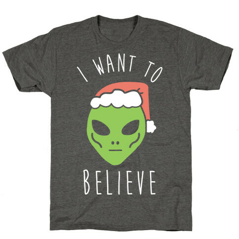 Christmas Alien I Want To Believe T-Shirt