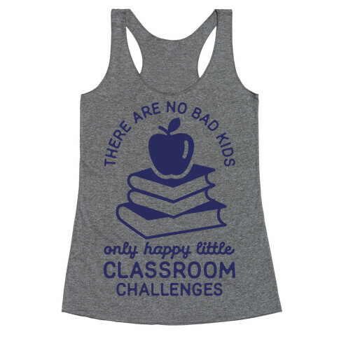 There Are No Bad Kids Racerback Tank Top