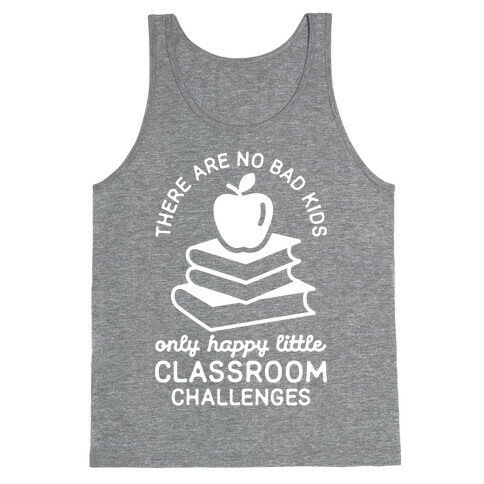 There Are No Bad Kids Tank Top