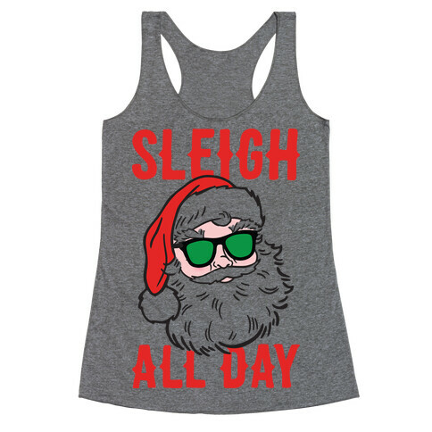 Sleigh All Day Santa Racerback Tank Top
