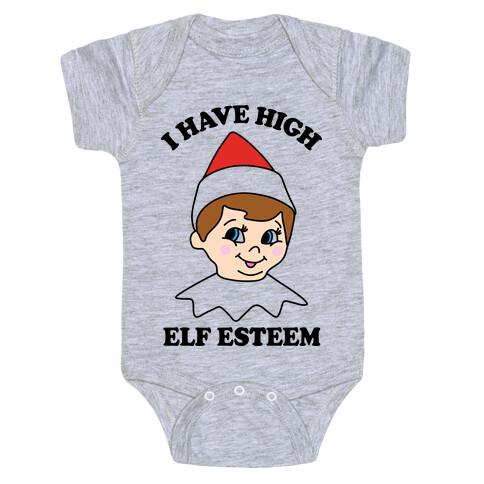 I Have High Elf Esteem Baby One-Piece