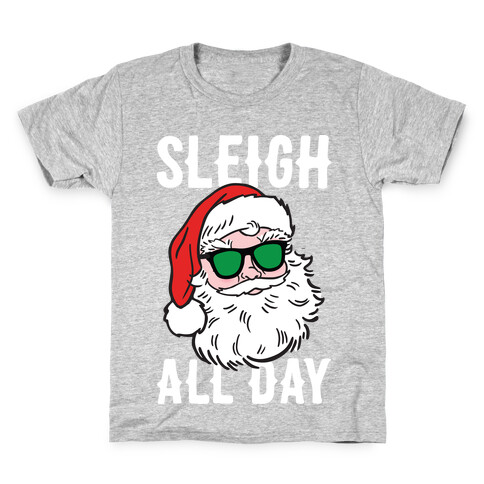 Sleigh All Day Santa (White) Kids T-Shirt