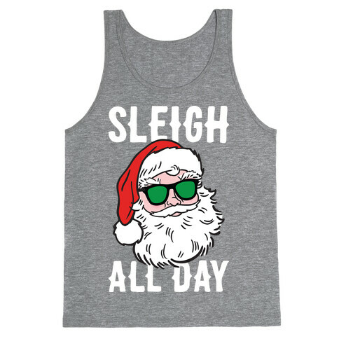 Sleigh All Day Santa (White) Tank Top